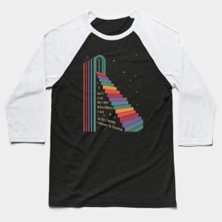 Stairway to Heaven Baseball T-Shirt